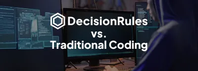 Automatización más inteligente con DecisionRules. La codificación tradicional nunca podría seguirle el ritmo. image